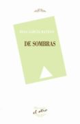 de sombras-rosa garcia rayego-9788496313828 de sombras-rosa garcia rayego-9788496313828
