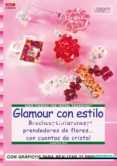 crea glamour con estilo swarovski: broches, cinturones, prendedor es, flores con cuentas de cristal-angelika ruh-9788496365728 crea glamour con estilo swarovski: broches, cinturones, prendedor es, flores con cuentas de cristal-angelika ruh-9788496365728