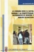 la conexion entre el capital humano y la competitividad: instrumentos de medicion y analisis estructural-jose lorenzo martin arnaiz-9788496394728 la conexion entre el capital humano y la competitividad: instrumentos de medicion y analisis estructural-jose lorenzo martin arnaiz-9788496394728