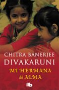 mi hermana del alma-chitra banerdee divakarduni-9788496581128 mi hermana del alma-chitra banerdee divakarduni-9788496581128