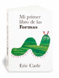mi primer libro de las formas-e. carle-9788496629028 mi primer libro de las formas-e. carle-9788496629028