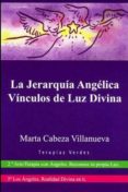 la jerarquia angelica. vinculos de luz divina + dvd-marta cabeza-9788496707528 la jerarquia angelica. vinculos de luz divina + dvd-marta cabeza-9788496707528