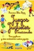 juegos y juguetes tradicionales-9788496912328 juegos y juguetes tradicionales-9788496912328