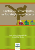 control de pensamiento y sus estrategias en el deporte-juan antonio mora merida-9788497272728 control de pensamiento y sus estrategias en el deporte-juan antonio mora merida-9788497272728
