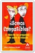 ¿somos compatibles?: el libro de las preguntas clave sobre tu rel acion-allan pease-barbara pease-9788497351928 ¿somos compatibles?: el libro de las preguntas clave sobre tu rel acion-allan pease-barbara pease-9788497351928