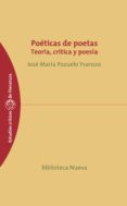 poeticas de poetas: teoria, critica y poesia-jose maria pozuelo yvancos-9788497428828 poeticas de poetas: teoria, critica y poesia-jose maria pozuelo yvancos-9788497428828