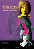 thin lizzy: la leyenda del rock irlandes-juan gomez-9788497430128 thin lizzy: la leyenda del rock irlandes-juan gomez-9788497430128