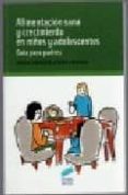 alimentacion sana y crecimiento en niños y adolescentes: guia para padres-gloria cabezuelo-9788497565028 alimentacion sana y crecimiento en niños y adolescentes: guia para padres-gloria cabezuelo-9788497565028