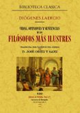 vidas, opiniones y sentencias de los filosofos mas ilustres (ed. facsimil)-diogenes laercio-9788497614528 vidas, opiniones y sentencias de los filosofos mas ilustres (ed. facsimil)-diogenes laercio-9788497614528