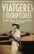 viatgeres i escriptores-pilar godayol-9788497666428 viatgeres i escriptores-pilar godayol-9788497666428