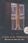 viaje a la historia de españa en tres mil años (ed. bilingüe espa ñol-ingles)-jose enrique ruiz-domenec-9788497852128 viaje a la historia de españa en tres mil años (ed. bilingüe espa ñol-ingles)-jose enrique ruiz-domenec-9788497852128