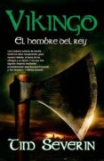 vikingo: el hombre del rey-tim severin-9788498007428 vikingo: el hombre del rey-tim severin-9788498007428