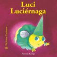 luci luciernaga (bichitos curiosos)-antoon krings-9788498010428 luci luciernaga (bichitos curiosos)-antoon krings-9788498010428