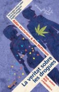 la veritat sobre les drogues: tot el que volies saber sobre les d rogues legals i il.legals-aidan macfarlane-ann mcpherson-9788498240528 la veritat sobre les drogues: tot el que volies saber sobre les d rogues legals i il.legals-aidan macfarlane-ann mcpherson-9788498240528