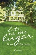 este es mi lugar-kate racculia-9788498384628 este es mi lugar-kate racculia-9788498384628