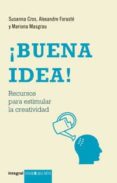 ¡buena idea!: recursos para estimular la creatividad-susana cross-alexandre foraste-mariona masgrau-9788498675528 ¡buena idea!: recursos para estimular la creatividad-susana cross-alexandre foraste-mariona masgrau-9788498675528