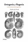 ontogenia y filogenia: la ley fundamental biogenetica-stephen jay gould-9788498920628 ontogenia y filogenia: la ley fundamental biogenetica-stephen jay gould-9788498920628
