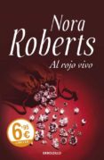 al rojo vivo-nora roberts-9788499086828 al rojo vivo-nora roberts-9788499086828