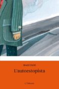 l autoestopista-roald dahl-9788499320328 l autoestopista-roald dahl-9788499320328