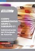 cuerpo administrativo, grupo c, subgrupo c1, de la administracion del principado de asturias. word y excel xp: guia teorica y supuestos ofimaticos-9788499372228 cuerpo administrativo, grupo c, subgrupo c1, de la administracion del principado de asturias. word y excel xp: guia teorica y supuestos ofimaticos-9788499372228