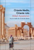 oriente medio, oriente roto (ebook)-9788499426228 oriente medio, oriente roto (ebook)-9788499426228