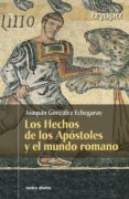 los hechos de los apostoles y el mundo romano (ebook)-9788499457628 los hechos de los apostoles y el mundo romano (ebook)-9788499457628
