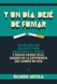 y un dia deje de fumar-ricardo artola-9788499703428 y un dia deje de fumar-ricardo artola-9788499703428