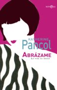 abrázame (ebook)-katherine pancol-2910018959239 abrázame (ebook)-katherine pancol-2910018959239