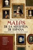 malos de la historia de españa-gabriel cardona-juan carlos losada-9788499705828 malos de la historia de españa-gabriel cardona-juan carlos losada-9788499705828