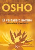 el verdadero nombre: la melodia de la existencia-9788499881928 el verdadero nombre: la melodia de la existencia-9788499881928
