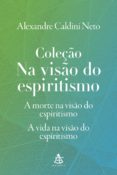 Descarga un libro en ipad COLEÇÃO NA VISÃO DO ESPIRITISMO  de ALEXANDRE CALDINI NETO