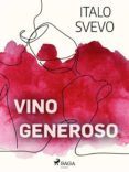 Descarga gratuita de libros de inglés online. VINO GENEROSO in Spanish de ITALO SVEVO