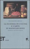la scienza in cucina e l arte di magiar bene-pellegrino artusi-9788806188528 la scienza in cucina e l arte di magiar bene-pellegrino artusi-9788806188528