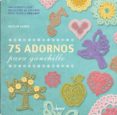 75 adornos para ganchillo-caitlin sainio-9789089986528 75 adornos para ganchillo-caitlin sainio-9789089986528