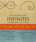 los secretos del infinito: 150 respuestas al enigma-antonio lamua-9789089988928 los secretos del infinito: 150 respuestas al enigma-antonio lamua-9789089988928