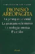 la jerarquia celestial; la jerarquia eclesiastica; la teologia mi stica; epistola-pseudo areopagita dionisio-9789500396028 la jerarquia celestial; la jerarquia eclesiastica; la teologia mi stica; epistola-pseudo areopagita dionisio-9789500396028