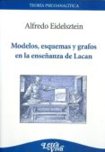 modelos, esquemas y grafos en la enseñanza de lacan-alfredo eidelsztein-9789506493028 modelos, esquemas y grafos en la enseñanza de lacan-alfredo eidelsztein-9789506493028