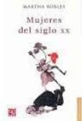 mujeres del siglo xx-martha robles-9789681666828 mujeres del siglo xx-martha robles-9789681666828