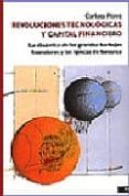 revoluciones tecnologicas y capital financiero:la dinamica de las grandes burbujas financieras y las epocas de bonanza-carlota perez-9789682325328 revoluciones tecnologicas y capital financiero:la dinamica de las grandes burbujas financieras y las epocas de bonanza-carlota perez-9789682325328