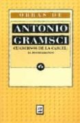 cuadernos de la carcel: el risorgimento (3ª ed.)-antonio gramsci-9789686039528 cuadernos de la carcel: el risorgimento (3ª ed.)-antonio gramsci-9789686039528