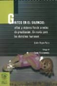 gritos en el silencio: niñas y mujeres frente a redes de prostitu cion. un reves para los derechos humanos-elvira reyes parra-9789707019928 gritos en el silencio: niñas y mujeres frente a redes de prostitu cion. un reves para los derechos humanos-elvira reyes parra-9789707019928
