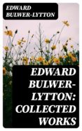 Libros en línea descargas de libros electrónicos gratis. EDWARD BULWER-LYTTON: COLLECTED WORKS