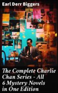 Libros en pdf gratis en inglés para descargar. THE COMPLETE CHARLIE CHAN SERIES – ALL 6 MYSTERY NOVELS IN ONE EDITION  (edición en inglés) (Spanish Edition) MOBI PDB DJVU de EARL DERR BIGGERS