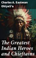 Libro completo de descarga gratuita THE GREATEST INDIAN HEROES AND CHIEFTAINS  (edición en inglés)