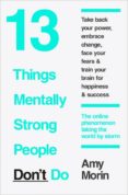 13 things mentally strong people don´t do-amy morin-9780008105938 13 things mentally strong people don´t do-amy morin-9780008105938