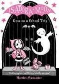isadora moon goes on a school trip-harriet muncaster-9780192758538 isadora moon goes on a school trip-harriet muncaster-9780192758538