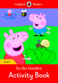 peppa pig: in the garden activity book - ladybird readers level 1-9780241262238 peppa pig: in the garden activity book - ladybird readers level 1-9780241262238