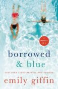 borrowed & blue-emily giffin-9781250070838 borrowed & blue-emily giffin-9781250070838