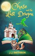 CHASE AND THE LAST DRAGON  (edición en inglés)