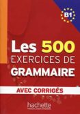 les 500 exercices de grammaire. b1. avec corriges-9782011554338 les 500 exercices de grammaire. b1. avec corriges-9782011554338